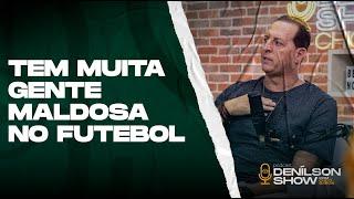 "TEM MUITA GENTE MALDOSA NO FUTEBOL", DIZ BENJA | Podcast Denílson Show