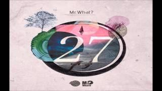 Mr.What? - 27 [Full Album]