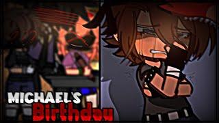 Michael's Birthday.. // FnaF // Gachaclub //