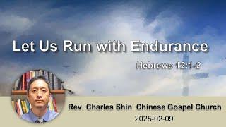 Let Us Run with Endurance - Hebrews 12:1-2 - Rev Charles Shin