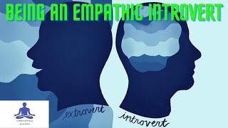 Being an Empathic Introvert