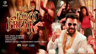 Party Freak -Telugu Full Video Song (4K) | Chandan Shetty |Nishvika Naidu|Anee Master|UnitedAudios