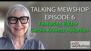 From Dance to Editing: Carole Kravetz Aykanian's Journey & Insights - "Talking MEWShop" Episode 6