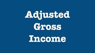 What is Adjusted Gross Income? (and why is it important?)