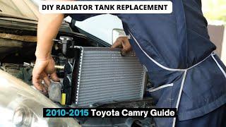 DIY Radiator Tank Replacement for 2010-2015 Toyota Camry: Step-by-Step Guide