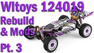 Wltoys 124019 RTR RC Buggy 1/12 2.4G 4WD, Rebuild & Modify - Pt. 3