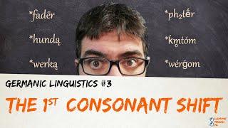 GERMANIC LINGUISTICS #3 - THE 1st CONSONANT SHIFT