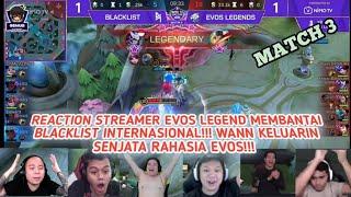 REACTION STREAMER EVOS LEGEND MEMBANTAI BLACKLIST INTERNASIONAL!! WANN KELUARIN HERO RAHASIA EVOS!!!