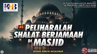 31 Tuntunan Hidup Berkah & Panjang Umur 'Ala Nabi #6: Peliharalah Shalat Berjamaah Di Masjid