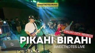 Pikahi Birahi | Sweetnotes Live @ Tanjay City, Negros