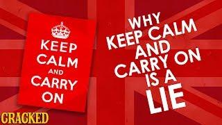 Why 'Keep Calm And Carry On' Is A Lie - Hilarious Helmet History