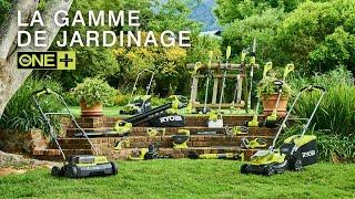 La Gamme d'Outils de Jardinage RYOBI® 18V ONE+™