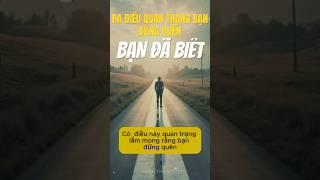 BA ĐIỀU QUAN TRỌNG BẠN ĐỪNG BAO GIỜ QUÊN #3ĐiềuQuanTrọng #BíQuyếtThànhCông #PhátTriểnBảnThân