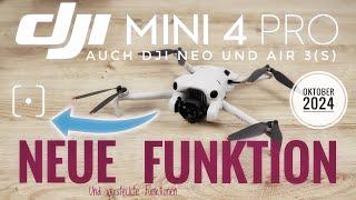 Dji Mini 4 Pro - neue Funktion und versteckte Funktionen - auch Air 3(s)