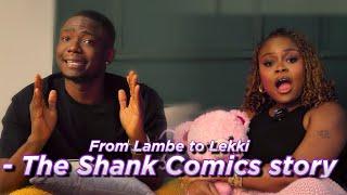 FROM LAMBE TO LEKKI- THE SHANKCOMICS REBRAND || IS THIS A SAFE SPACE? 