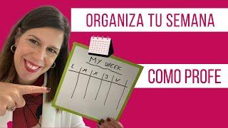 APRENDE a ORGANIZAR tu semana 