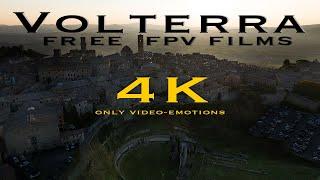 VOLTERRA - FREE FPV FILMS - ONLY EMOTIONS