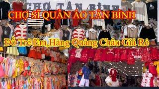 CHỢ SĨ QUẦN ÁO TÂN BÌNH,HÀNG QUẢNG CHÂU GIÁ RẺ,BAO ĐỔI TRẢ,TẾT CÓ QUÀ…