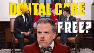 Justin Trudeau and Jagmeet Singh Dental Care Free?