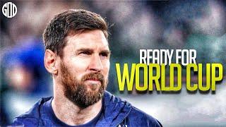 Lionel Messi Is Ready For The World Cup 2022 ● Crazy Goals & Skills ● HD