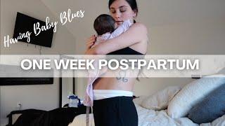 ONE WEEK POSTPARTUM | HAVING BABY BLUES