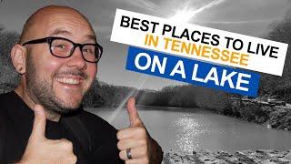 Best Places To Live In Tennessee On A Lake