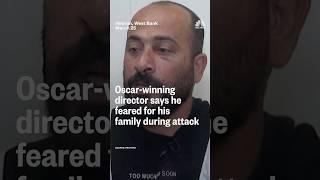 Oscar-winning director says he feared for his family during attack