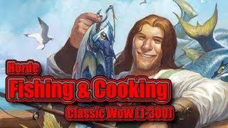 Classic WoW: Fishing and Cooking, 1-300, Horde Guide