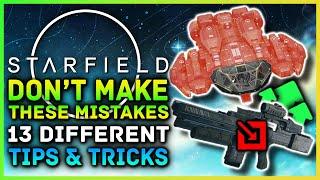 Starfield - 13 Mistakes To Avoid! Tips We Didn't Know & Things You Will Wish You Knew Sooner!