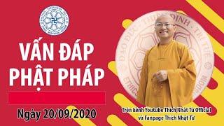 VẤN ĐÁP PHẬT PHÁP 20-09-2020 - TT. THÍCH NHẬT TỪ