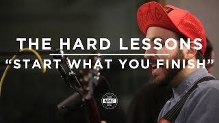 The Hard Lessons - Start What You Finish (Live @ WDBM)