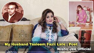 My Husband Tasleem Fazli Late | Poet | Nisho Jee Official