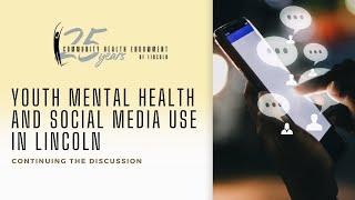 Youth Mental Health and Social Media Use in Lincoln (Community Conversation)