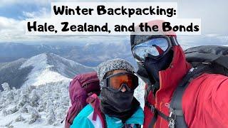 Winter Backpacking - Hale, Zealand, and the Bonds Traverse - NH 48 4,000 Footers