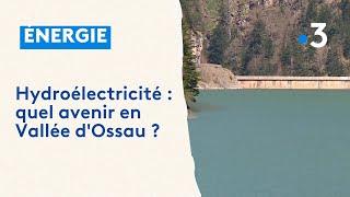 Hydroélectricité , concessions, quel avenir en Vallée  d'Ossau