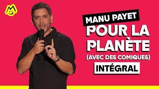 Manu Payet : Pour la planète (Avec des comiques) – Spectacle complet