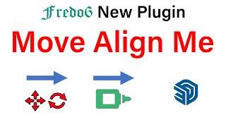Fredo6 New Plugin Move Align Me For SketchUp