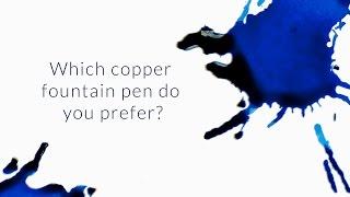 Which Copper Fountain Pen Do You Prefer? - Q&A Slices