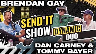 Dan Carney & Tommy Bayer | Send It Show | Ep 094