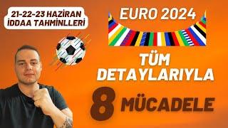 EURO 2024'TE KRİTİK MAÇLARLA DÖNDÜK! | 21 - 22 - 23 Haziran 2024 İddaa Tahminleri