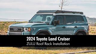 2024 Toyota Land Cruiser ZULU Roof Rack Install | upTOP Overland