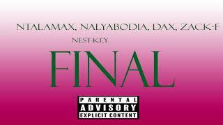 FINAL - Nalyabodia, Ntalamax, Dax, Zack F, Nest-Key (Official audio)