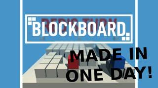 Making A Game in One Day! | Creation of BlockBoard