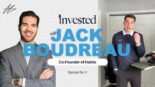 From JP Morgan to fintech CEO | Invested with Jack Boudreau (Ep. 5)