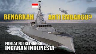 Diincar Indonesia, Benarkah Kapal Perang Frigate FDI Belhara Bebas Embargo?
