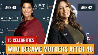 Celebrities Who Became Mothers After 40 | Factswow