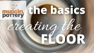 The Basics: Creating the Floor of a Pot