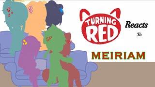 Turning Red Reacts to Meiriam (Mei x Miriam)~ Reaction Video~ Turning Red~ Enjoy!!~ LunaSHROOM