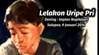 LELAKON URIPE PRI