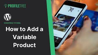 How to Add a Variable Product | WordPress | WooCommerce | WordPress Tutorial